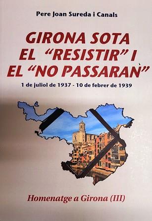 "Girona sota el "resistir" i el "no passaran"